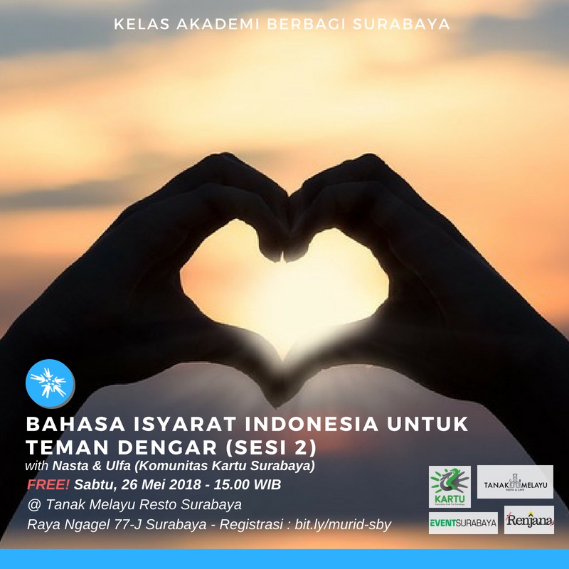 Surabaya : Bahasa Isyarat Indonesia Untuk Teman Dengar [Sesi 2] 